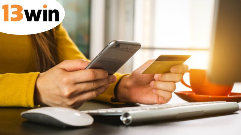 Cách nạp tiền vào tài khoản 13win siêu chuẩn, đơn giản