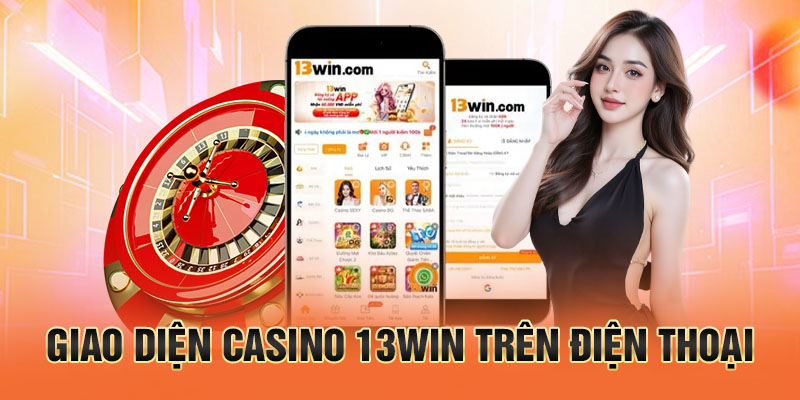 Giao diện casino 13win trên điện thoại